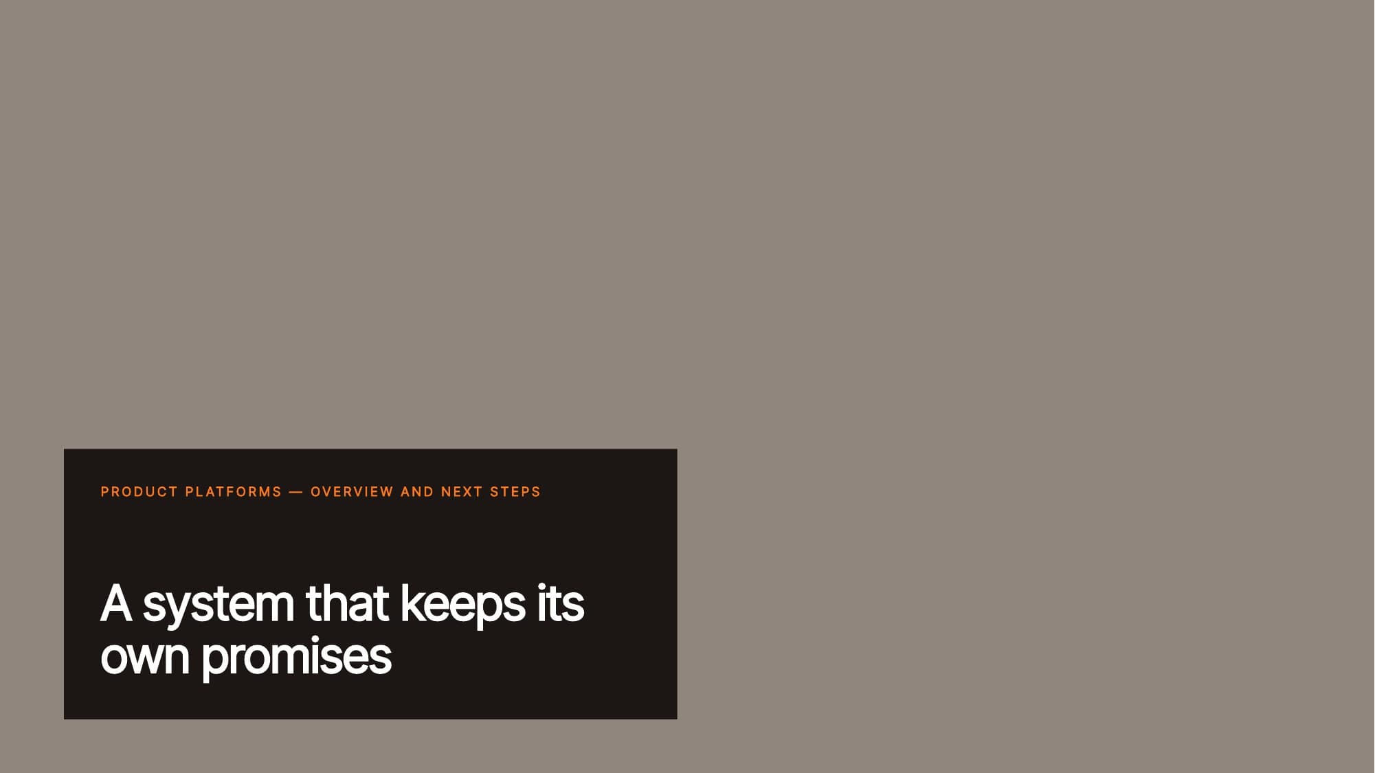 A cover slide. A dark colour field sits over the lower left of a plain placeholder surface; inside it a small spaced uppercase kicker line, and a large headline set beneath it in the same field.